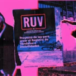 El Registro de Vándalos: cuando el Estado decide quién merece sus derechos